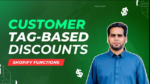 How to Apply Customer Tag-Based Discounts with Shopify Functions Shopify Tutorial