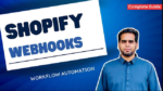 How to Create Webhooks in Shopify: Step-by-Step Tutorial | Shopify Tutorial