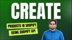 How to Create a Product in Shopify Using Node.js and Shopify API | Shopify Tutorial